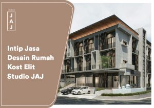 Intip Desain Rumah Kost Elit Studio Jasa Arsitek Jakarta