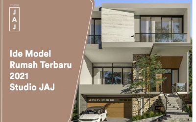 Ide Model Rumah Terbaru 2021  Studio JAJ
